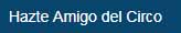 hazte amigo del circo